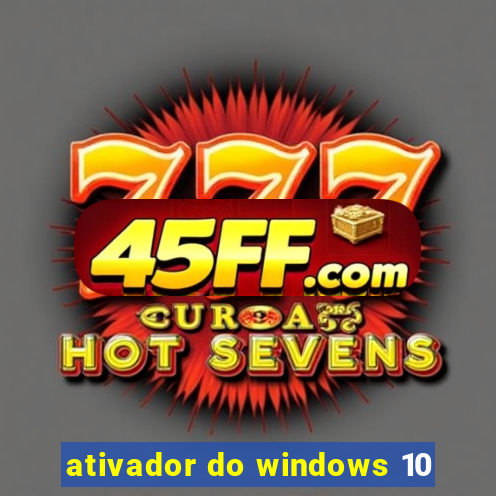ativador do windows 10